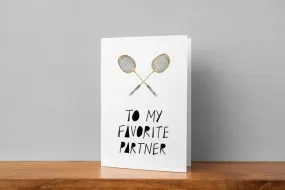 'Favourite Partner' Badminton Greeting Card